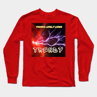 Trendy - (Official Video) by Yahaira Lovely Loves Long Sleeve T-Shirt